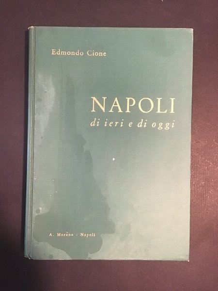 NAPOLI DI IERI E DI OGGI