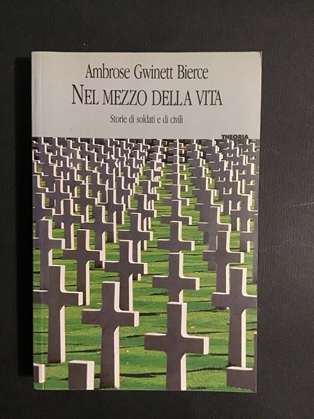 NEL MEZZO DELLA VITA. STORIE DI SOLDATI E DI CIVILI