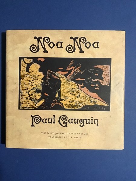 NOA NOA. THE TAHITI JOURNAL OF PAUL GAUGUIN