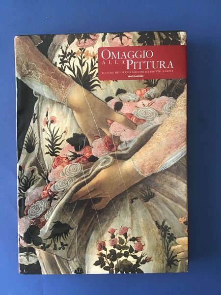 OMAGGIO ALLA PITTURA. LO STILE DEI GRANDI MAESTRI DA GIOTTO …