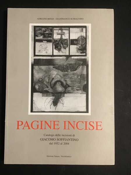 PAGINE INCISE. CATALOGO DELLE INCISIONI DI GIACOMO SOFFIANTINO DAL 1952 …