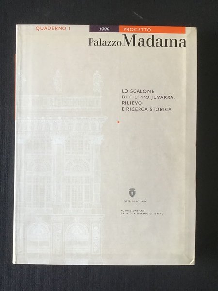 PALAZZO MADAMA. LO SCALONE DI FILIPPO JUVARRA. RILIEVO E RICERCA …