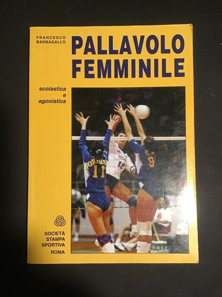 PALLAVOLO FEMMINILE. SCOLASTICA E AGONISTICA