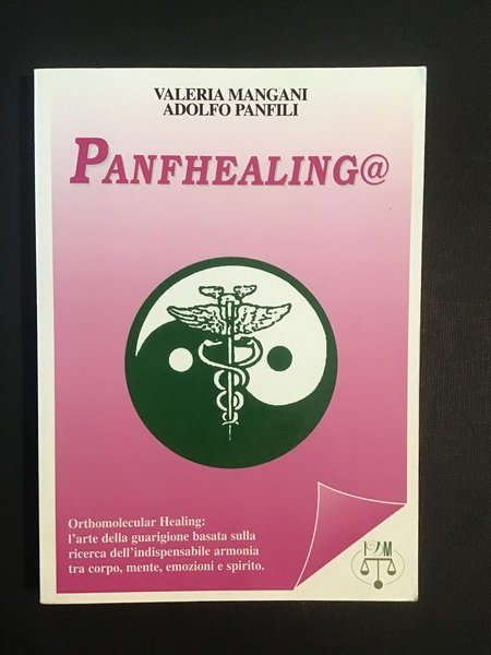 PANFHEALING@ . L'ARTE DELLA GUARIGIONE DALL'ANIMA AL CORPO
