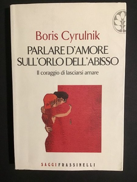 PARLARE D'AMORE SULL'ORLO DELL'ABISSO