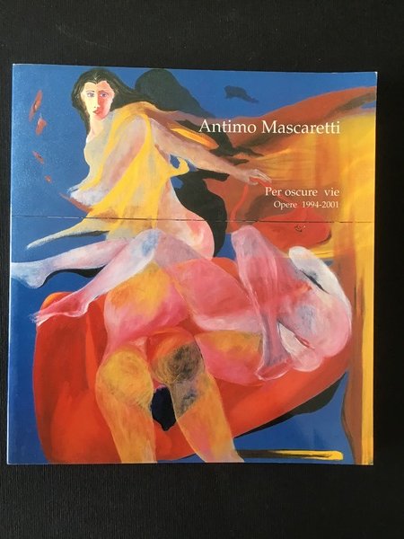 PER OSCURE VIE. OPERE 1994-2001