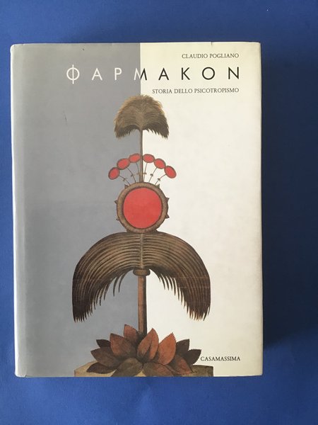 PHARMAKON. STORIA DELLO PSICOTROPISMO