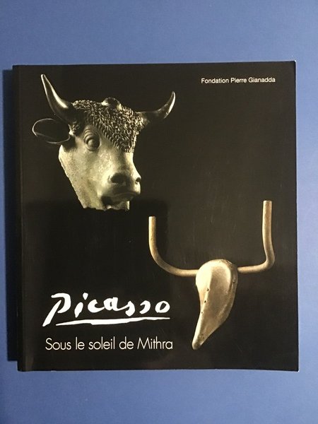 PICASSO. SOUS LE SOLEIL DE MITHRA