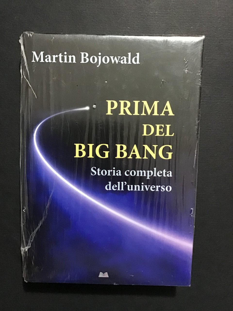 PRIMA DEL BIG BANG. STORIA COMPLETA DELL'UNIVERSO