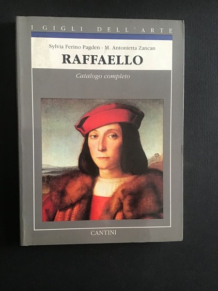 RAFFAELLO. CATALOGO COMPLETO DEI DIPINTI