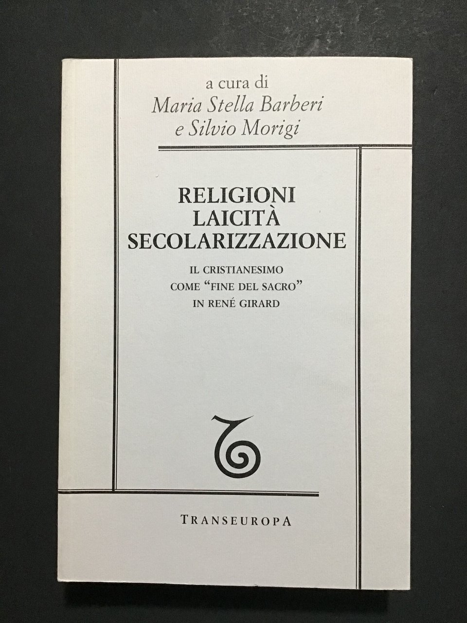 RELIGIONI, LAICITA', SECOLARIZZAZIONE. IL CRISTIANESIMO COME "FINE DEL SACRO" IN … | Immagine principale