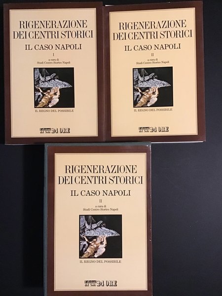 RIGENERAZIONE DEI CENTRI STORICI. IL CASO NAPOLI - VOL. I, …