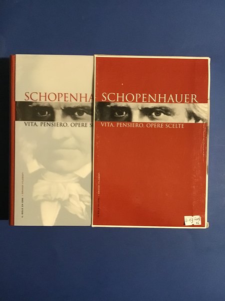 SCHOPENHAUER. VITA, PENSIERO, OPERE SCELTE