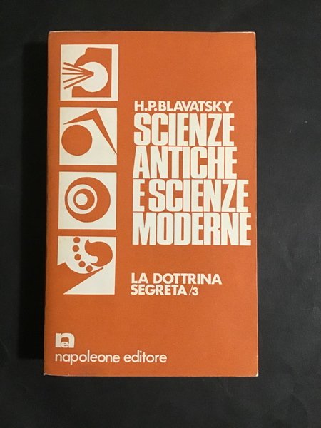 SCIENZE ANTICHE E SCIENZE MODERNE. LA DOTTRINA SEGRETA/3