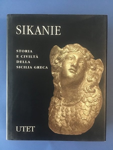 SIKANIE. STORIA E CIVILTA' DELLA SICILIA GRECA