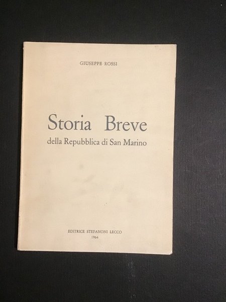 STORIA BREVE DELLA REPUBBLICA DI SAN MARINO