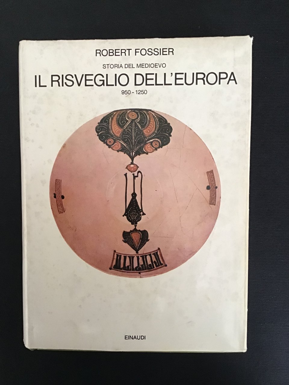 STORIA DEL MEDIOEVO. IL RISVEGLIO DELL'EUROPA 950 - 1250