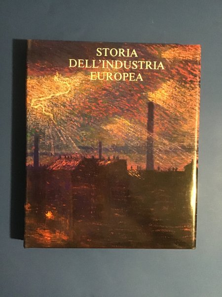 STORIA DELL'INDUSTRIA EUROPEA