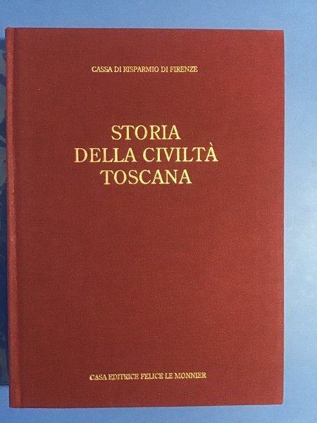 STORIA DELLA CIVILTA' TOSCANA - VOL. I - COMUNI E …