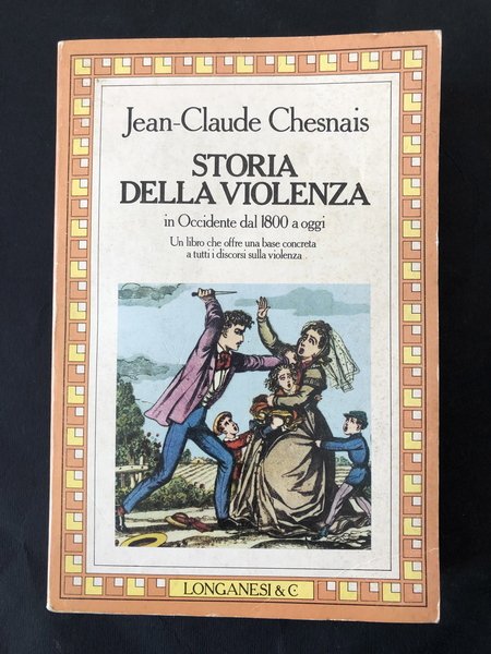 STORIA DELLA VIOLENZA IN OCCIDENTE DAL 1800 A OGGI