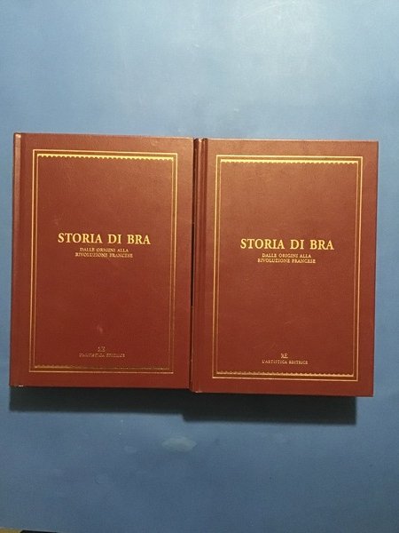 STORIA DI BRA. DALLE ORIGINI ALLA RIVOLUZIONE FRANCESE - VOL. …