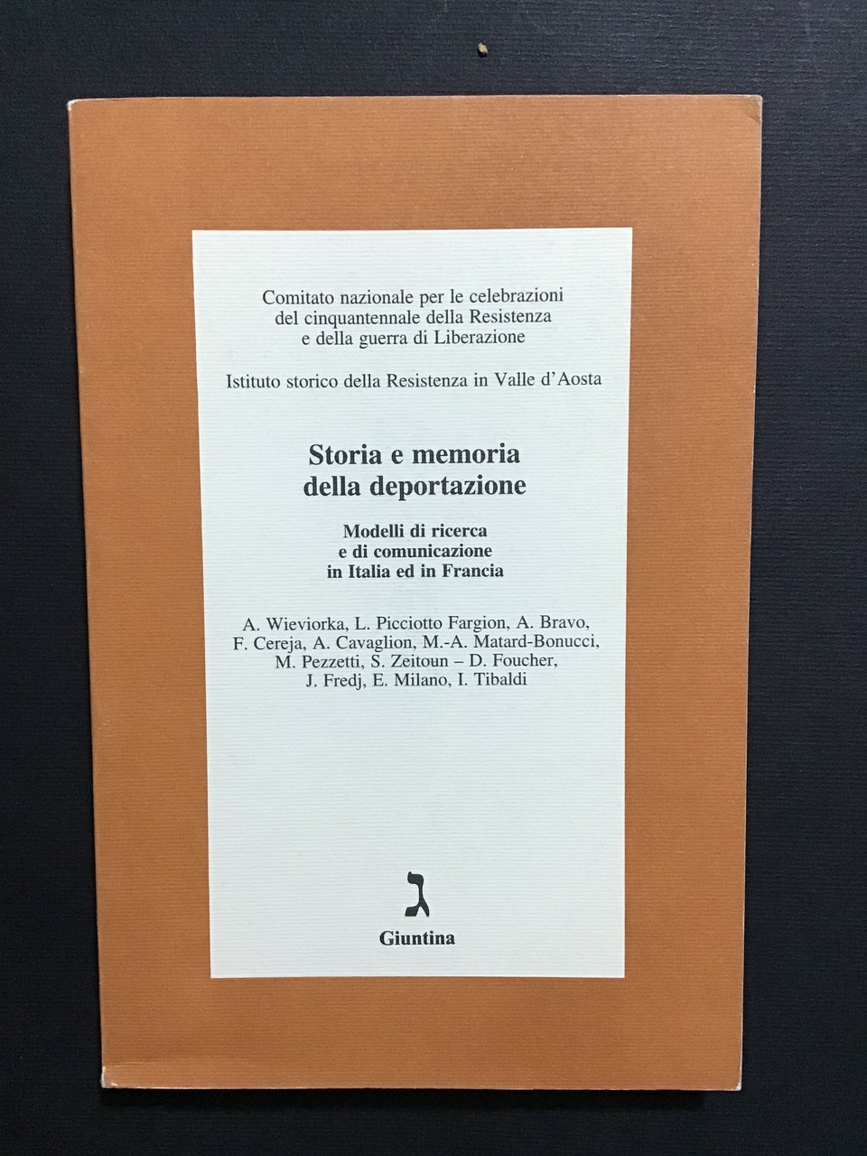 STORIA E MEMORIA DELLA DEPORTAZIONE. MODELLI DI RICERCA E DI …