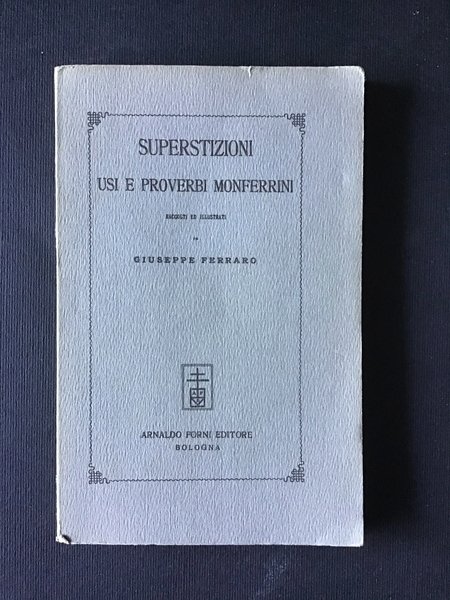 SUPERSTIZIONI. USI E PROVERBI MONFERRINI