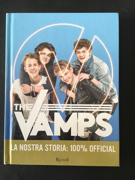 THE VAMPS. LA NOSTRA STORIA: 100% OFFICIAL