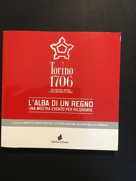 TORINO 1706: L'ALBA DI UN REGNO. UNA MOSTRA EVENTO PER …