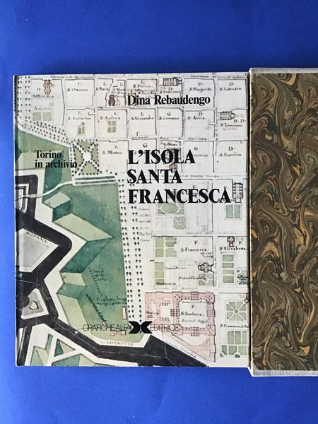 TORINO IN ARCHIVIO. L'ISOLA SANTA FRANCESCA