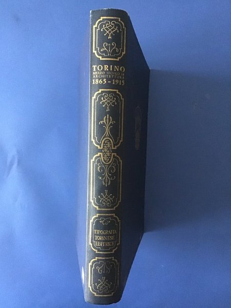 TORINO. MEZZO SECOLO DI ARCHITETTURA 1865-1915