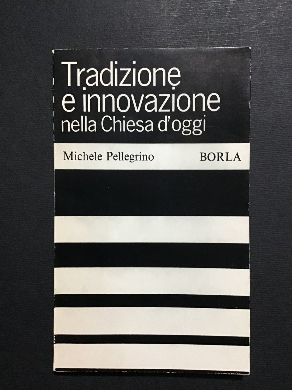 TRADIZIONE E INNOVAZIONE NELLA CHIESA D'OGGI