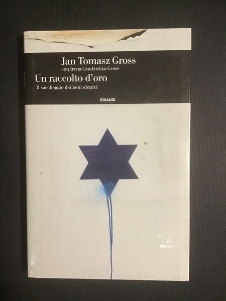 UN RACCOLTO D'ORO. IL SACCHEGGIO DEI BENI EBRAICI