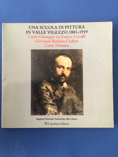 UNA SCUOLA DI PITTURA IN VALLE VIGEZZO 1881-1919. CARLO GIUSEPPE …