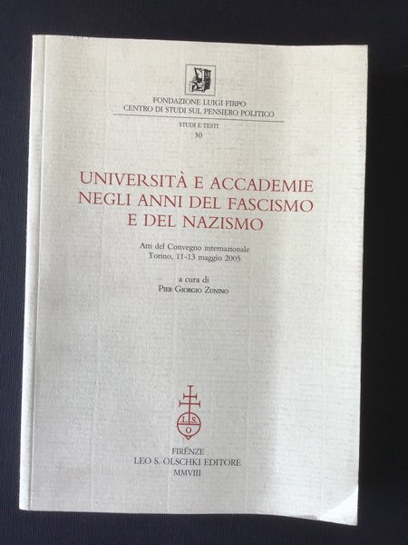 UNIVERSITA' E ACCADEMIE NEGLI ANNI DEL FASCISMO E DEL NAZISMO