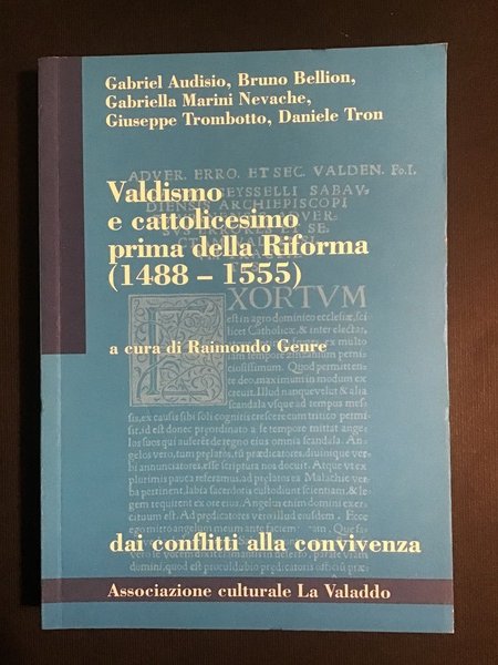 VALDISMO E CATTOLICESIMO PRIMA DELLA RIFORMA (1488 - 1555). DAI …