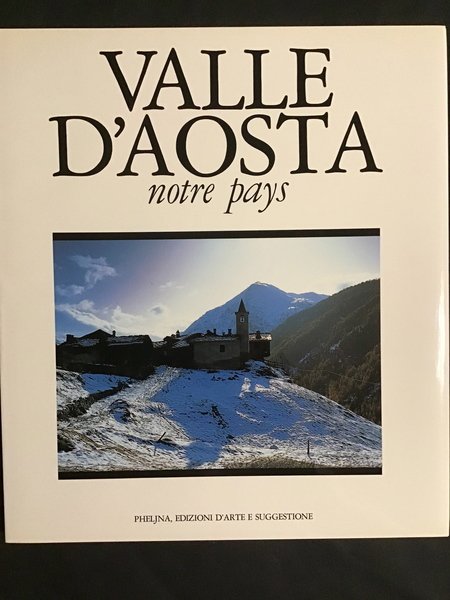 VALLE D'AOSTA NOTRE PAYS