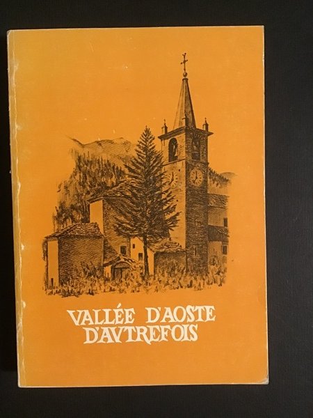 VALLEE D'AOSTE D'AUTREFOIS