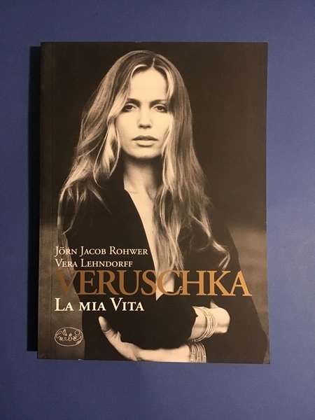 VERUSCHKA. LA MIA VITA