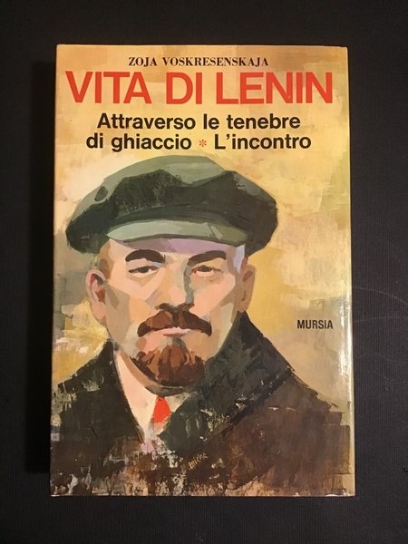 VITA DI LENIN. ATTRAVERSO LE TENEBRE DI GHIACCIO - L'INCONTRO