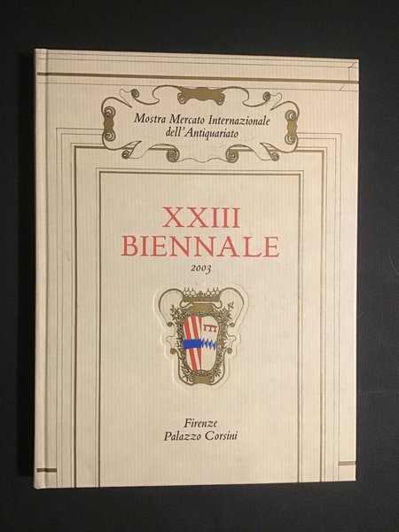 XXIII BIENNALE MOSTRA MERCATO INTERNAZIONALE DELL'ANTIQUARIATO