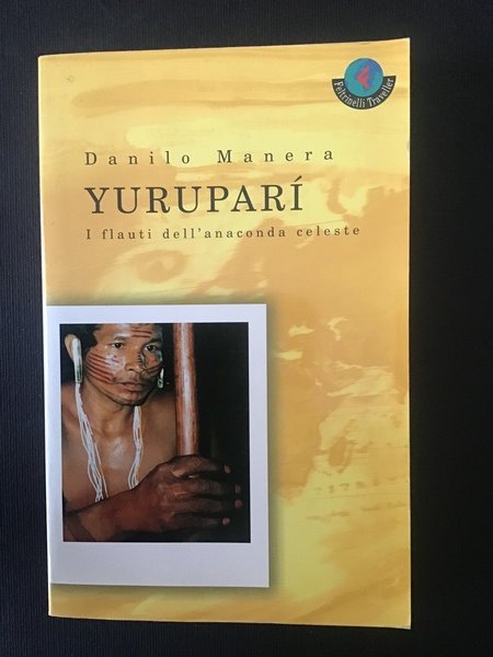 YURUPARI'. I FLAUTI DELL'ANACONDA CELESTE