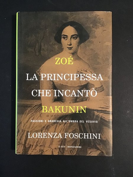 ZOE', LA PRINCIPESSA CHE INCANTO' BAKUNIN. PASSIONI E ANARCHIA ALL'OMBRA …