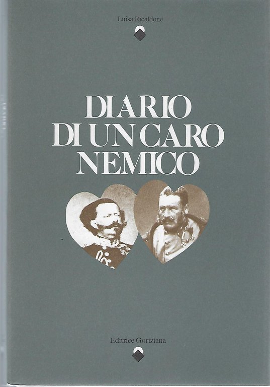 "Diario di un caro nemico" "Guerra, politica e amori di …