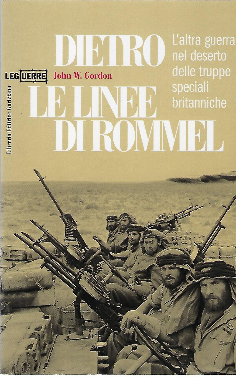"Dietro le linee di Rommel" "L'altra guerra nel deserto delle …