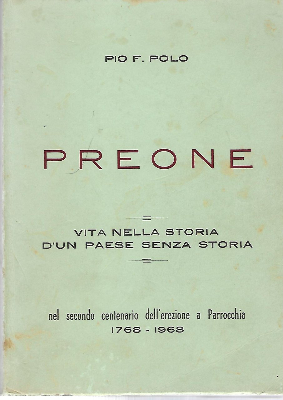 "Preone" "Vita nella storia d'un paese senza storia" "nel secolo …