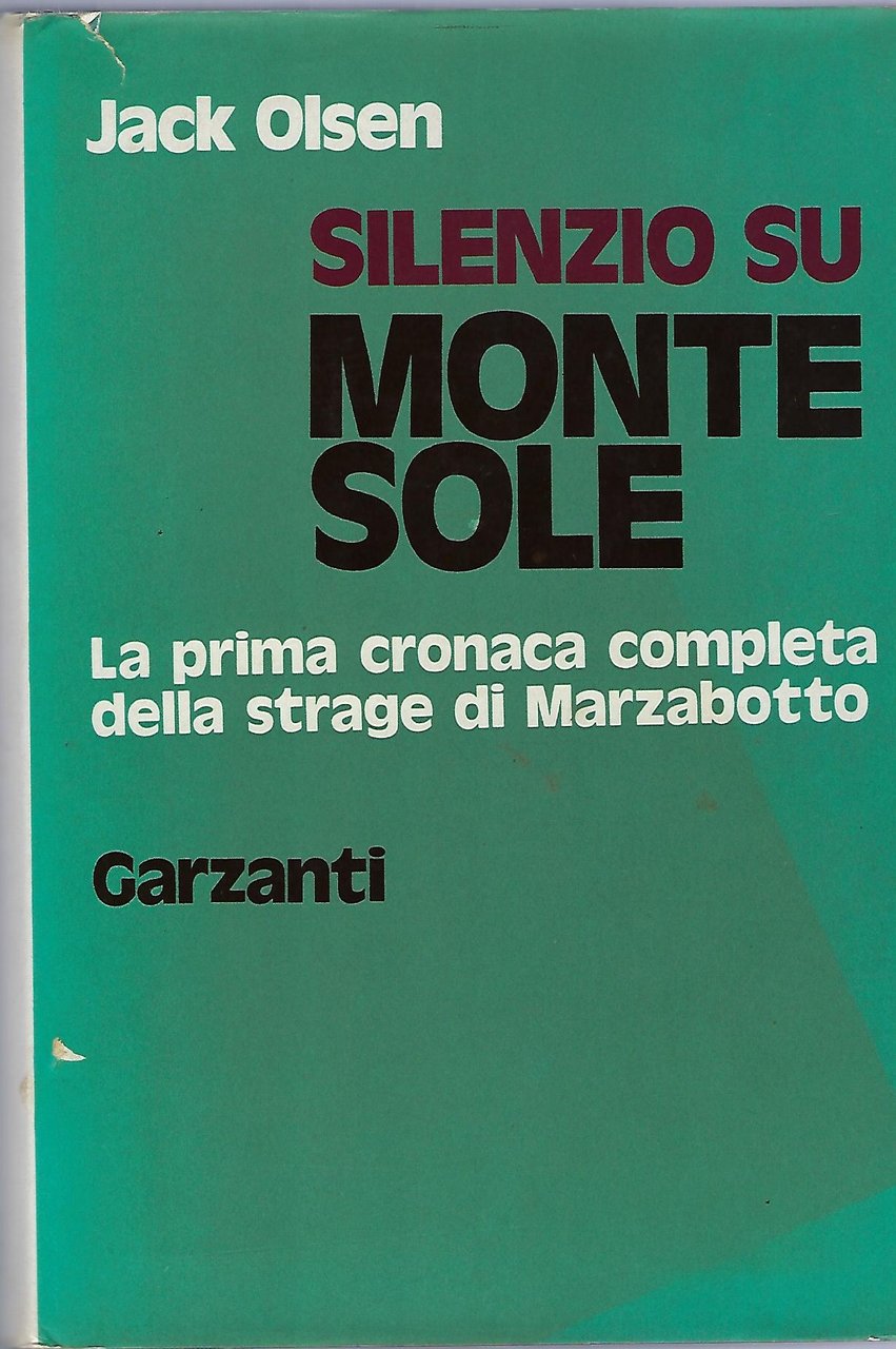 "Silenzio su monte sole" "La prima cronaca completa della strage …