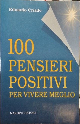 100 pensieri positivi per vivere meglio.
