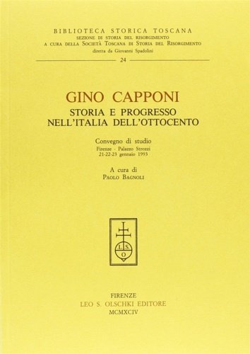 Gino Capponi. Storia e progresso nell'Italia dell'Ottocento.