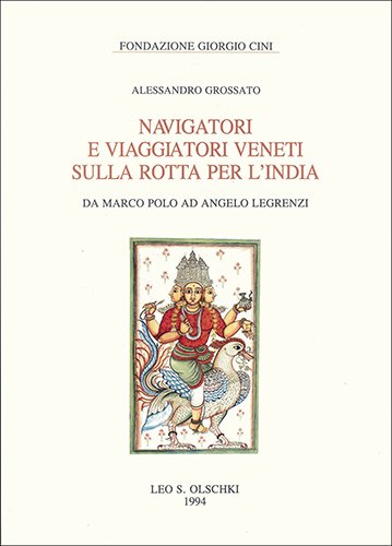 Navigatori e viaggiatori veneti sulla rotta per l'India. Da Marco …